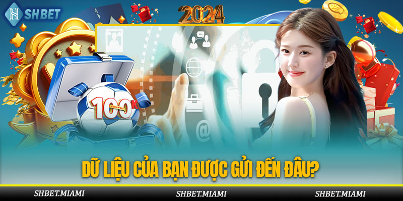 Thông tin người chơi cung cấp sẽ được gửi đến đâu?