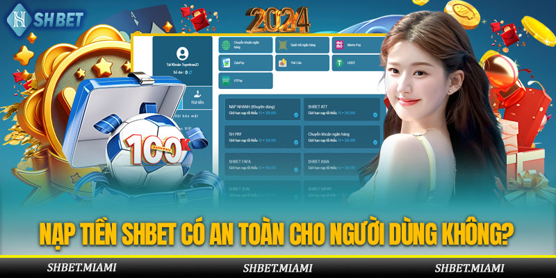 Nạp tiền shbet có thực sự an toàn cho người dùng không?