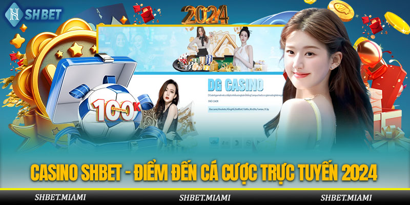 Casino SHBET – Điểm Đến Cá Cược Trực Tuyến Đẳng Cấp 2024 Casino SHBET – Điểm Đến Cá Cược Trực Tuyến Đẳng Cấp 2024