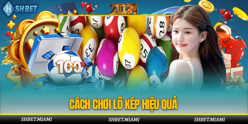 Chơi lô kép cũng mang lại tỷ lệ thắng khá cao