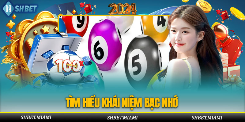 Tìm hiểu thế nào là bạc nhớ lô đề