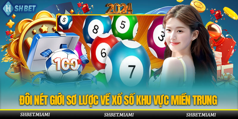 Thông tin cơ bản về xổ số ở khu vực miền trung