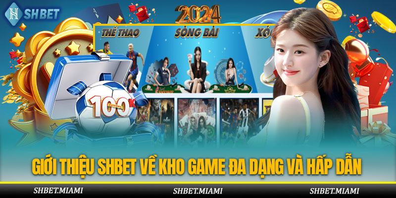 Giới thiệu SHBET với thế giới game đa dạng với đồ họa sắc nét